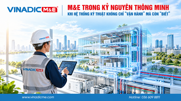 M&E trong kỷ nguyên thông minh: Khi hệ thống kỹ thuật không chỉ vận hành mà còn biết